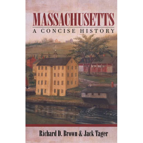 Massachusetts: A Concise History - Paperback