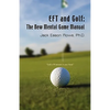 EFT and Golf: The New Mental Game Manual - Paperback