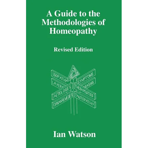 A Guide to the Methdologies of Homeopathy - Paperback