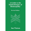 A Guide to the Methdologies of Homeopathy - Paperback