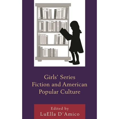 Girls' Series Fiction and American Popular Culture - Paperback