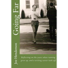 Going Far: Reflecting on the years when running grew up, and a writing career took off - Paperback