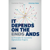 Customer Focus - It Depends on the Ands: 42 Principles for Successful Digitalization Projects - Paperback