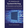 RTL Modeling with SystemVerilog for Simulation and Synthesis: Using SystemVerilog for ASIC and FPGA Design - Paperback