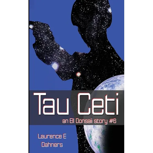 Tau Ceti (an Ell Donsaii story #6) - Paperback