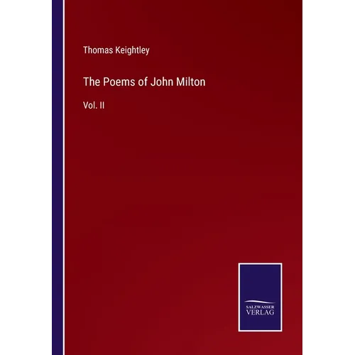 The Poems of John Milton: Vol. II - Paperback