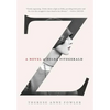 Z: A Novel of Zelda Fitzgerald - Hardcover