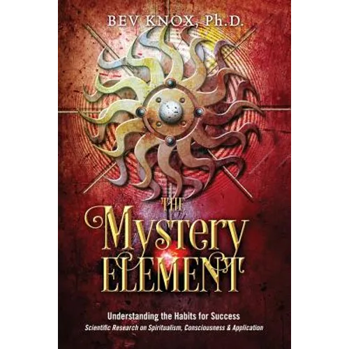 The Mystery Element: Understanding the Habits of Success - Paperback