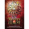 The Mystery Element: Understanding the Habits of Success - Paperback
