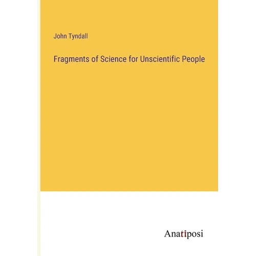 Fragments of Science for Unscientific People - Paperback