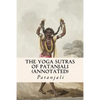 The Yoga Sutras of Patanjali (annotated) - Paperback
