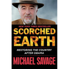 Scorched Earth: Restoring the Country After Obama - Hardcover