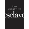 El Esclavo: La verdad escondida sobre tu indentidad en Cristo = Slave = Slave - Paperback