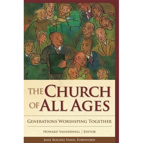 Church of All Ages: Generations Worshiping Together - Paperback