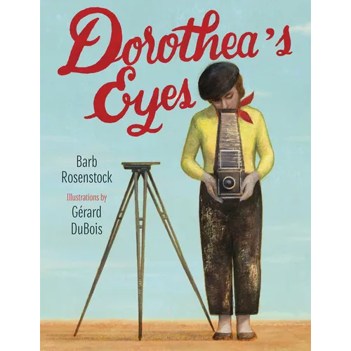 Dorothea's Eyes: Dorothea Lange Photographs the Truth - Paperback