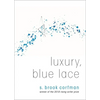 Luxury, Blue Lace - Paperback