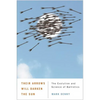 Their Arrows Will Darken the Sun: The Evolution and Science of Ballistics - Paperback