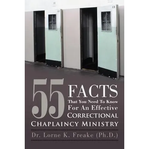 55 Facts That You Need to Know for an Effective Correctional Chaplaincy Ministry - Paperback