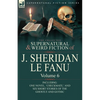The Collected Supernatural and Weird Fiction of J. Sheridan Le Fanu: Volume 6-Including One Novel, 'Checkmate, ' and Six Short Stories of the Ghostly - Paperback