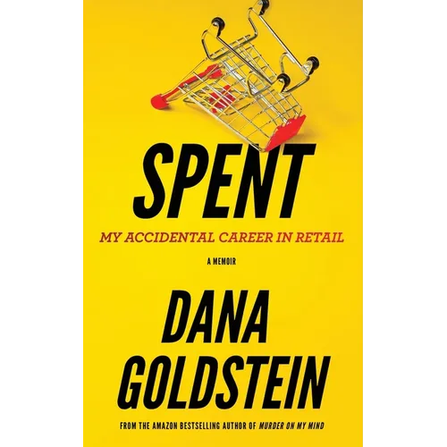 Spent: My Accidental Career in Retail - Paperback