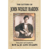 The Letters of John Wesley Hardin - Paperback