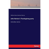 John Norton's Thanksgiving party: And other stories - Paperback
