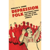 Depression Folk: Grassroots Music and Left-Wing Politics in 1930s America - Paperback