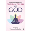 The Final Truth of God: Soul and Salvation Demystified - Paperback