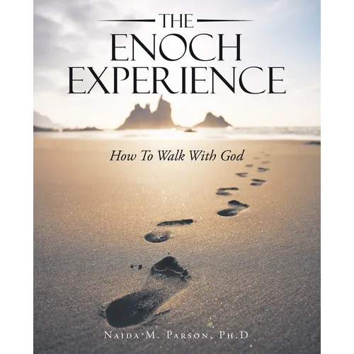 The Enoch Experience: How to Walk with God - Paperback