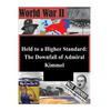 Held to a Higher Standard: The Downfall of Admiral Kimmel - Paperback