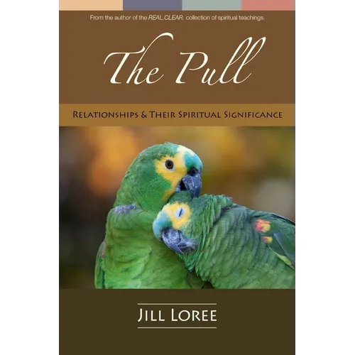 The Pull: Relationships & their Spiritual Significance - Paperback