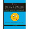 Print Wacky Sentences: First and Second Grade Writing Practice Workbook: (Reproducible) - Paperback