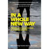 In a Whole New Way: Undoing Mass Incarceration by a Path Untraveled - Paperback