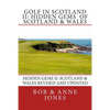 Golf in Scotland II: Hidden Gems of Scotland & Wales: Revised and Updated - Paperback