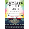 Rewrite Your Life: Discover Your Truth Through the Healing Power of Fiction (How to Write a Book) - Paperback
