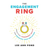 The Engagement Ring: Practical Leadership Skills for Engaging Your Employees - Paperback
