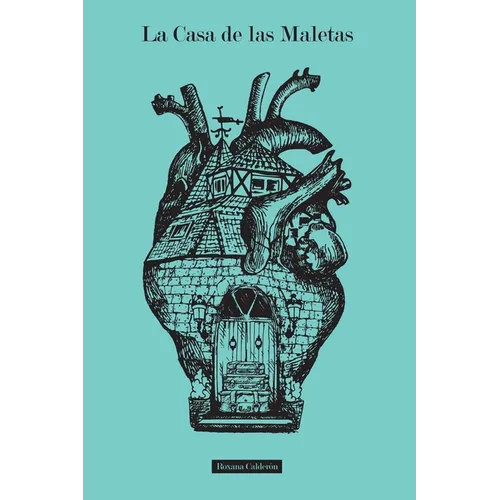 La Casa de las Maletas: Todos llevamos un equipaje por dentro - Paperback