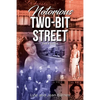 Notorious Two-Bit Street: 2nd Edition - Paperback