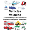 English-Portuguese (Brazilian) Vehicles/Veículos Children's Bilingual Picture Dictionary - Paperback