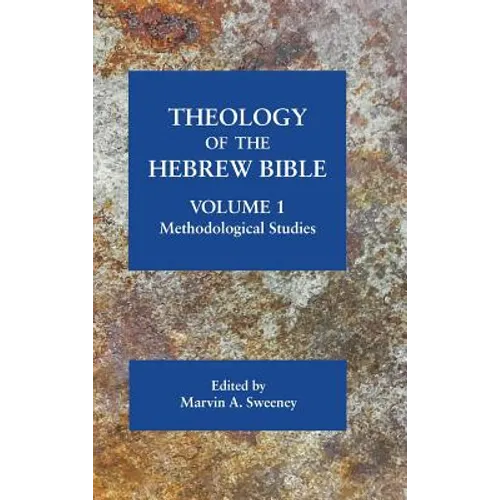 Theology of the Hebrew Bible, volume 1: Methodological Studies - Hardcover