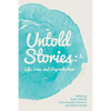 Untold Stories: Life, Love, and Reproduction - Paperback