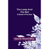 The Lamp and the Bell: A Drama In Five Acts - Paperback