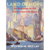 Land of Hope: An Invitation to the Great American Story - Hardcover