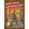 Italian Sword and Sandal Films, 1908-1990 - Paperback
