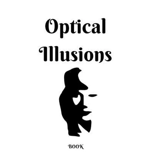 Optical Illusions Book: Can you spot the illusions? - Paperback