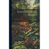 Insectivorous Plants - Hardcover