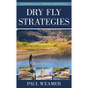 Dry Fly Strategies - Hardcover