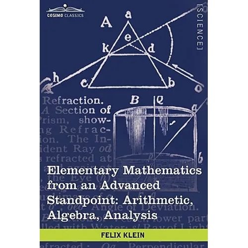 Elementary Mathematics from an Advanced Standpoint: Arithmetic, Algebra, Analysis - Hardcover