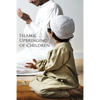 Islamic Upbringing of Children - Paperback