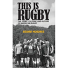 This Is Rugby: The Story, Culture, and Future of American Rugby - Paperback